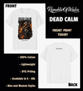 DEAD CALM - FRONT PRINT T-SHIRT